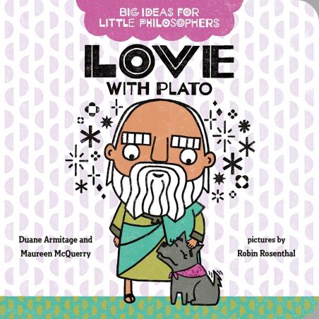 Book cover number 1 for Big Ideas For Little Philosophers : Love With Plato written by Duane Armitage, Maureen McQuerry published by G. P. Putnam's Sons