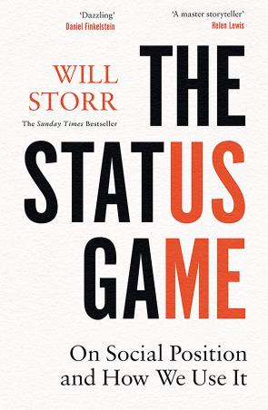 Book cover number 1 for The Status Game : On Social Position And How We Use It written by Will Storr published by William Collins