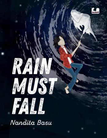 Book cover number 1 for Rain Must Fall written by Nandita Basu published by Duckbill
