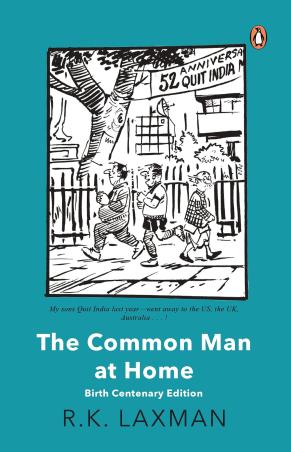 Book cover number 1 for The Common Man at Home (Birth Centenary Edition) written by R. K. Laxman published by Penguin Books