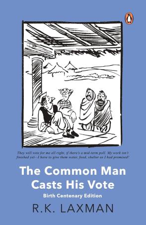 Book cover number 1 for The Common Man Casts His Vote (Birth Centenary Edition) written by R. K. Laxman published by Penguin Books