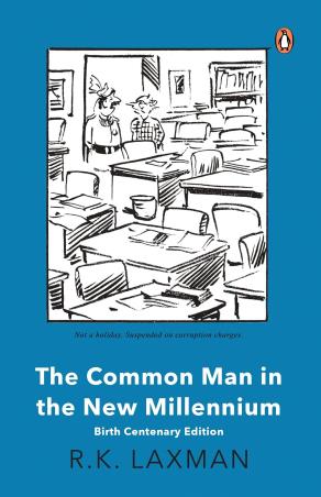 Book cover number 1 for The Common Man In The New Millennium (Birth Centenary Edition) written by R. K. Laxman published by Penguin Books