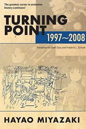 Book cover number 1 for Turning Point : 1997-2008 written by Hayao Miyazaki published by Viz Media