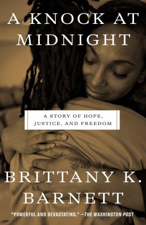 Book cover number 1 for A Knock At Midnight : A Story Of Hope, Justice, And Freedom written by Brittany K. Barnett published by Crown Publisher