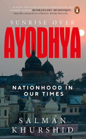 Book cover number 1 for Sunrise Over Ayodhya : Nationhood In Our Times written by Salman Khurshid published by Penguin Books