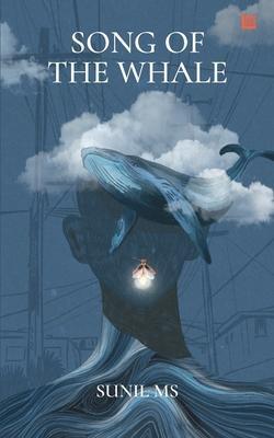 Book cover number 1 for Song Of The Whale written by Sunil MS published by Leadstart