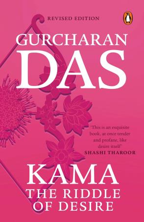 Book cover number 1 for Kama : The Riddle Of Desire written by Gurcharan Das published by Penguin Books
