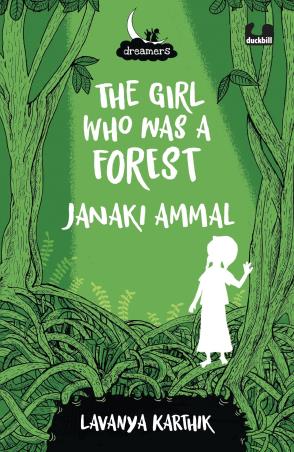 Book cover number 1 for The Girl Who Was A Forest written by Lavanya Karthik published by Duckbill