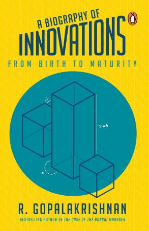 Book cover number 1 for A Biography Of Innovations : From Birth To Maturity written by R. Gopalakrishnan published by Penguin Books