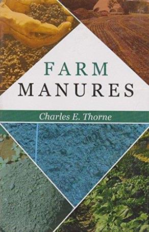 Book cover number 1 for Farm Manures written by Charles E. Thorne published by Agrobios (India)