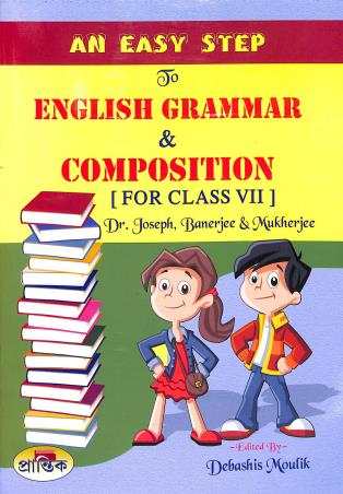 Book cover number 1 for An Easy Step To English Grammar & Composition For Class 7 written by Ranjan Mukherjee, Bhaktipada Banerjee, K. Joseph published by Prantik Prakashani