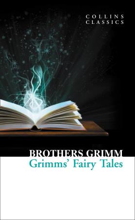 Book cover number 1 for Grimms' Fairy Tales (Collins Classics) written by Brothers Grimm published by Harper Collins Publishers