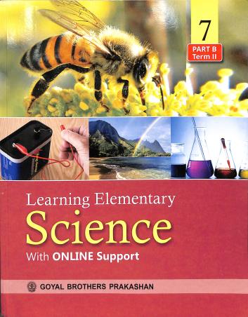 Book cover number 1 for Learning Elementary Science 7 (Part B Term 2) written by V. K. Sally, S. K. Aggarwal published by Goyal Brothers Prakashan