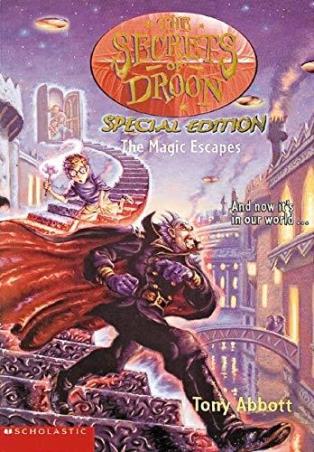 Book cover number 1 for Secrets Of Droon Special Edition 1 : The Magic Escapes written by Tony Abbott published by Scholastic