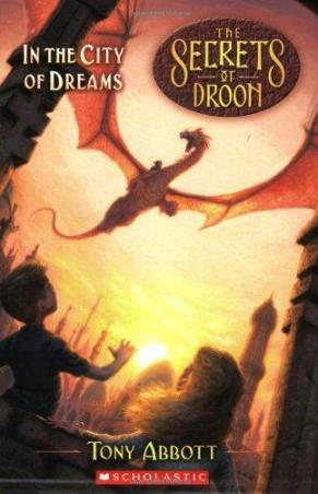 Book cover number 1 for The Secret Of Droon 34 - In The City Of Dreams written by Tony Abbott published by Scholastic