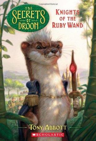 Book cover number 1 for The Secrets Of Droon 36 : Knights Of The Ruby Wand written by Tony Abbott published by Scholastic