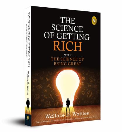 Book cover number 1 for The Science Of Getting Rich With The Science Of Being Great written by Wallace D. Wattles published by Fingerprint Publishing