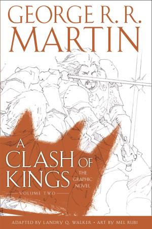 Book cover number 1 for A Clash Of Kings : The Graphic Novel (Volume Two) written by George R. R. Martin published by Harper Collins Publishers
