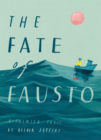 Book cover number 1 for The Fate Of Fausto written by Oliver Jeffers published by Harper Collins Publishers