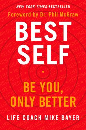Book cover number 1 for Best Self : Be You, Only Better written by Mike Bayer published by Dey Street Books