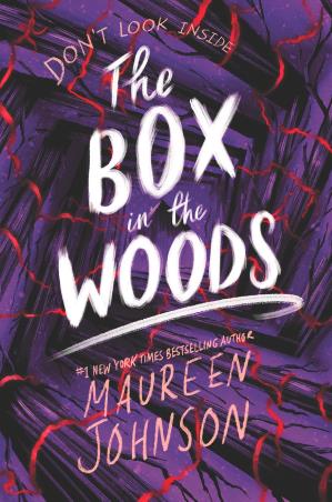Book cover number 1 for The Box In The Woods written by Maureen Johnson published by Katherine Tegen Books