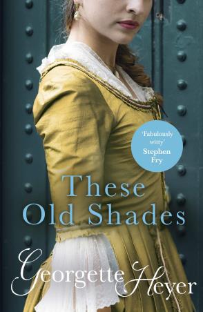 Book cover number 1 for These Old Shades written by Georgette Heyer published by Arrow Books
