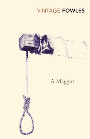Book cover number 1 for A Maggot written by John Fowles published by Vintage