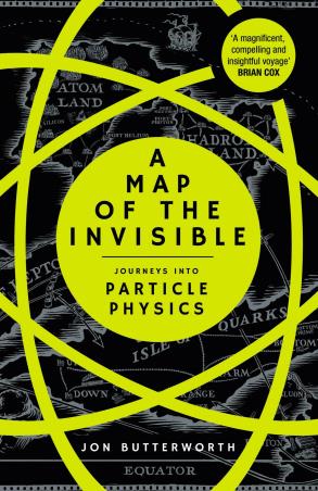 Book cover number 1 for A Map Of The Invisible written by Jon Butterworth published by Windmill Books