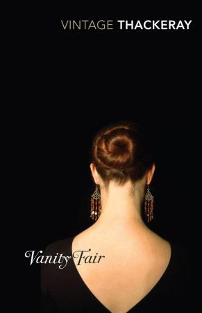 Book cover number 1 for Vanity Fair written by William Makepeace Thackeray published by Vintage
