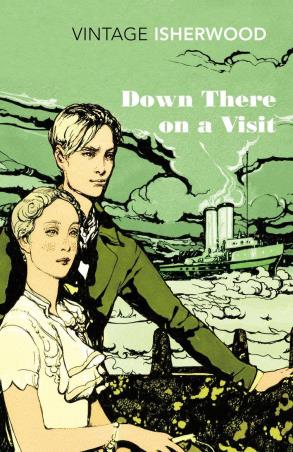 Book cover number 1 for Down There On A Visit written by Christopher Isherwood published by Vintage