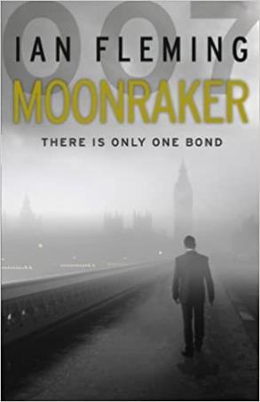Book cover number 1 for Moonraker : There Is Only One Bond written by Ian Fleming published by Vintage