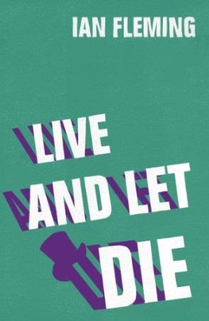 Book cover number 1 for Live And Let Die written by Ian Fleming published by Vintage