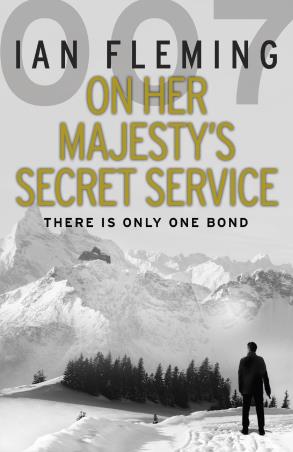 Book cover number 1 for On Her Majesty's Secret Service : There Is Only One Bond written by Ian Fleming published by Vintage