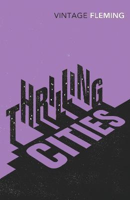 Book cover number 1 for Thrilling Cities written by Ian Fleming published by Vintage