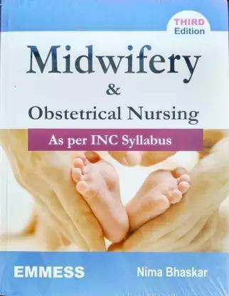 Book cover number 1 for Midwifery And Obstetrical Nursing (As Per INC Syllabus) written by Nima Bhaskar published by Emmess Medical Publishers