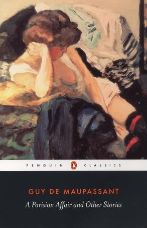 Book cover number 1 for A Parisian Affair And Other Stories (Penguin Classics) written by Guy De Maupassant published by Penguin Classics