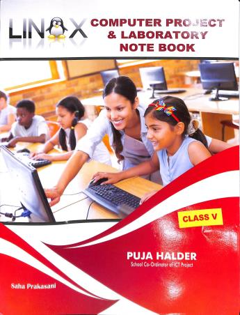 Book cover number 1 for Linux Computer Project & Laboratory Note Book Class 5 written by Puja Halder published by Saha Prakashani