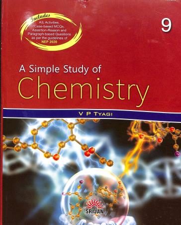 Book cover number 1 for A Simple Study Of Chemistry 9 (2022 Edition) written by V. P. Tyagi published by Srijan Publishers P. Ltd.