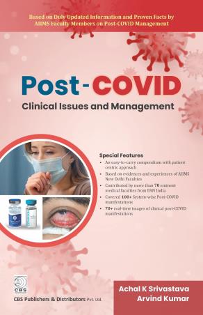 Book cover number 1 for Post-COVID Clinical Issues And Management written by Arvind Kumar, Achal K. Srivastava published by CBS Publishers & Distributors Pvt. Ltd.
