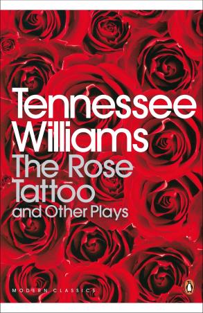 Book cover number 1 for The Rose Tattoo And Other Plays (Penguin Modern Classics) written by Tennessee Williams published by Penguin Modern Classics
