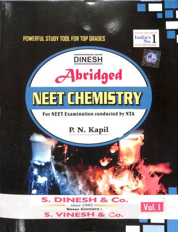 Book cover number 1 for Dinesh Abridged NEET Chemistry Volume 1 & 2 written by P. N. Kapil published by S. Dinesh & Co.