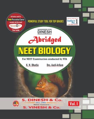Book cover number 1 for Dinesh Abridged NEET Biology Volume 1 & 2 written by K. N. Bhatia, Aadi Arilam published by S. Dinesh & Co.