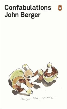 Book cover number 1 for Confabulations written by John Berger published by Penguin Classics