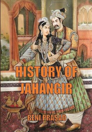 Book cover number 1 for History Of Jahangir written by Beni Prasad published by Life Span Publishers & Distributors
