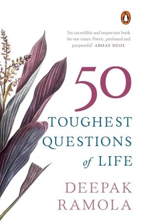 Book cover number 1 for 50 Toughest Questions Of Life written by Deepak Ramola published by Penguin Books