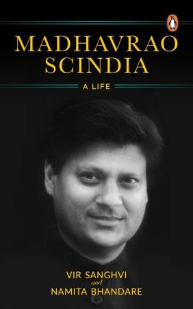 Book cover number 1 for Madhavrao Scindia : A Life written by Vir Sanghvi, Namita Bhandare published by Penguin Books