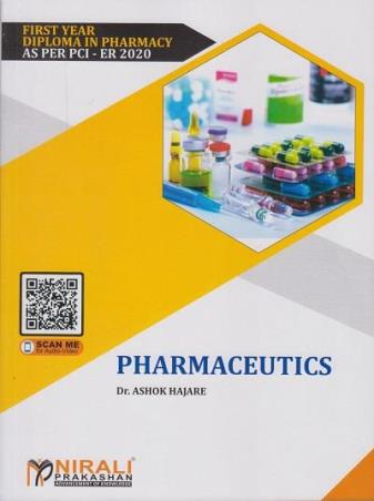 Book cover number 1 for Pharmaceutics (First Year Diploma In Pharmacy As Per PCI - ER 2020) written by Ashok A. Hajare published by Nirali Prakashan
