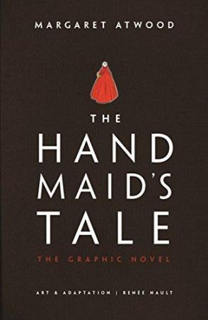 Book cover number 1 for The Hand Maid's Tale : The Graphic Novel written by Margaret Atwood published by Jonathan Cape
