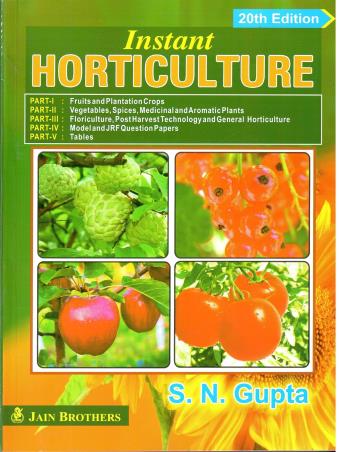 Book cover number 1 for Instant Horticulture (20th Edition) written by S. N. Gupta published by Jain Brothers