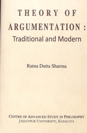 Book cover number 1 for Theory Of Argumentation : Traditional And Modern written by Ratna Dutta Sharma published by Mahabodhi Book Agency